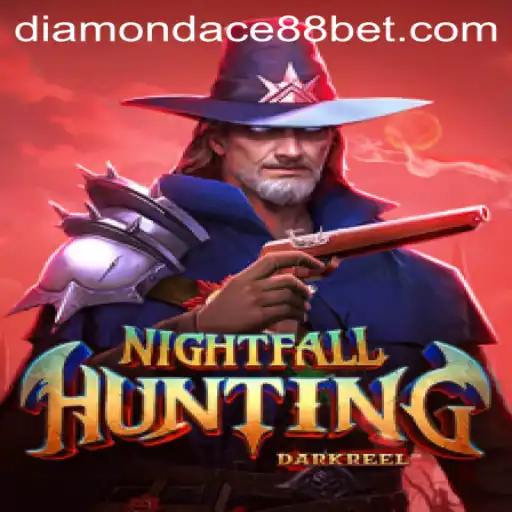 An In-Depth Look at NightfallHunting and the Exciting World of DIAMONDACE88 BET